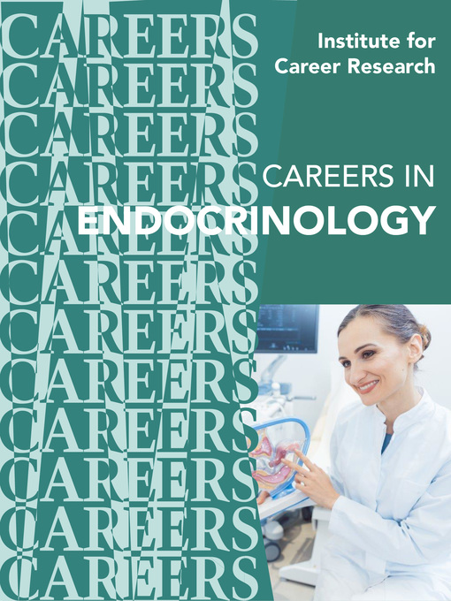 Title details for Careers in Endocrinology by Institute For Career Research - Available